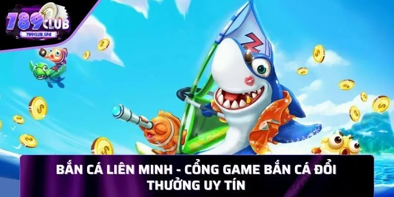 Bắn cá Liên Minh