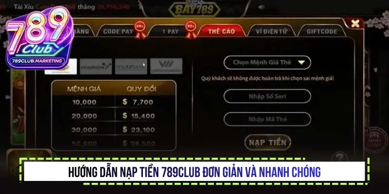 Nạp Tiền 789Club - Bí Quyết Giao Dịch Nhanh Chóng Và An Toàn 3 Hướng dẫn nạp tiền 789club đơn giản và nhanh chóng