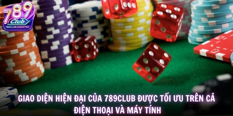 Giao diện hiện đại của 789Club được tối ưu trên cả điện thoại và máy tính